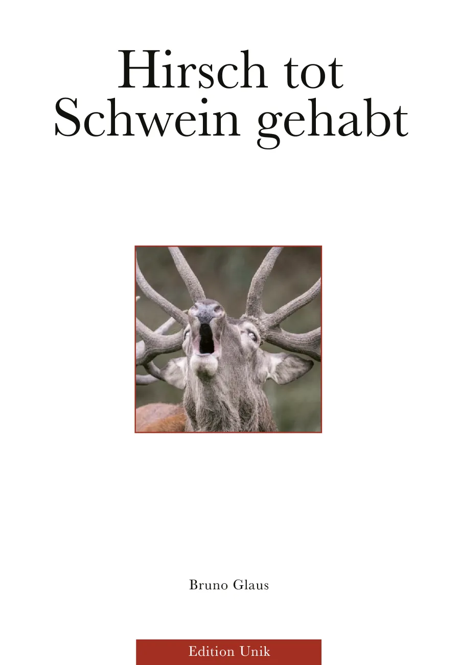Buecher-BrunoGlaus_06_Hirsch-tot-Schwein-gehabt